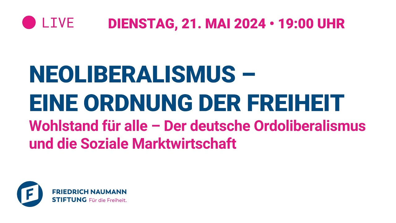 Neoliberalismus – eine Ordnung der Freiheit