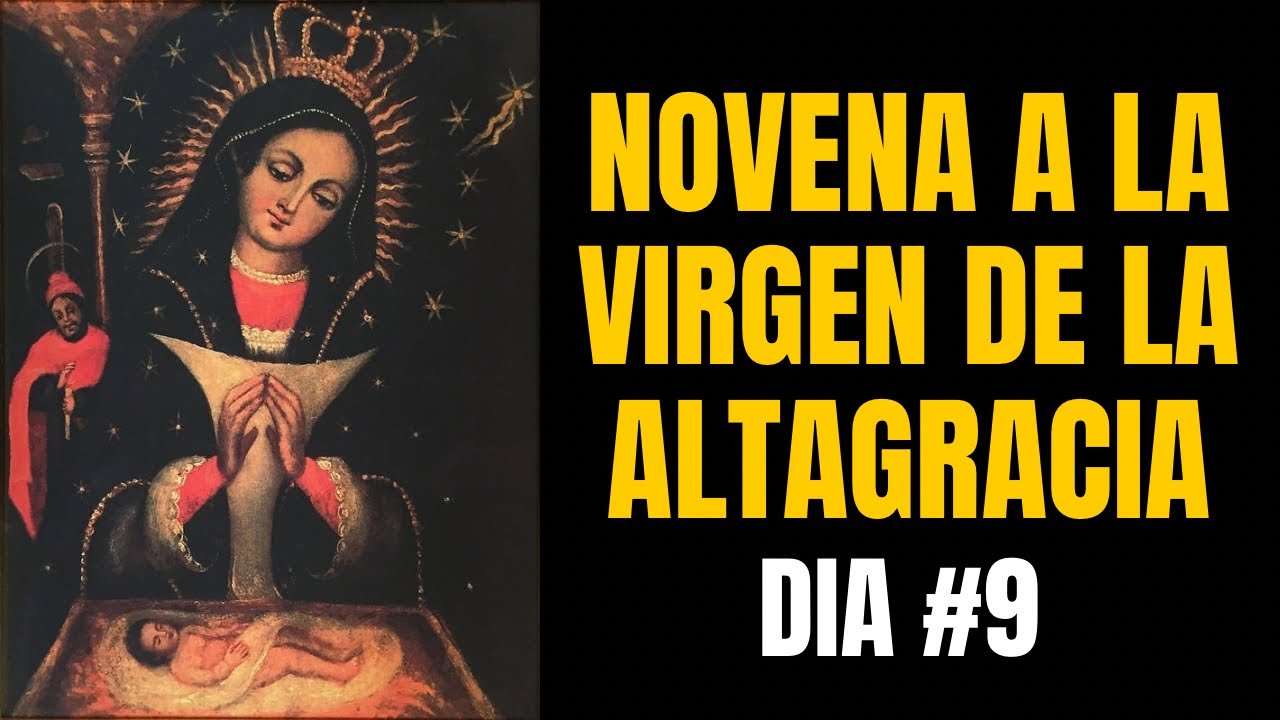 NOVENA A LA PROTECTORA DE LA REPÚBLICA DOMINICANA LA VIRGEN DE LA ALTAGRACIA DÍA #9 