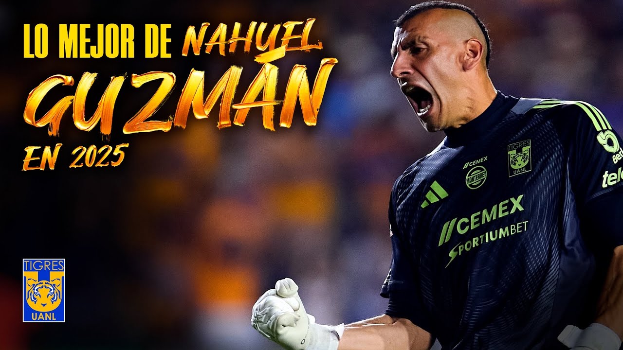 🐯🇦🇷 Lo mejor de Nahuel Guzm&aacute;n 2025 | &iexcl;Determinante en todas las competencias!