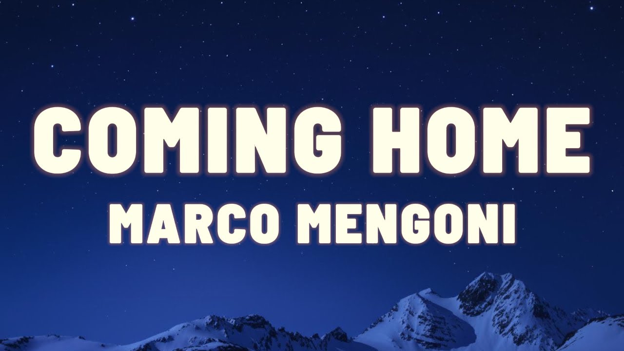 COMING HOME - Marco Mengoni | Lyrics - Testo