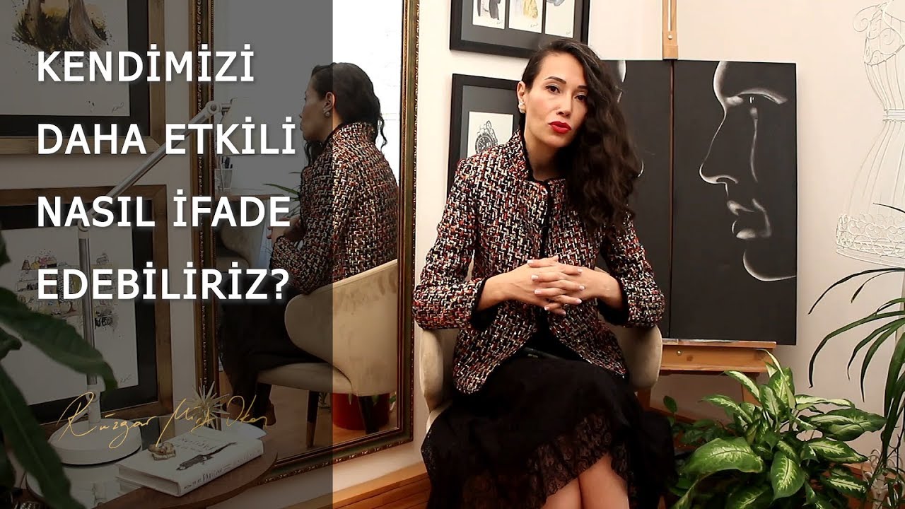 İş Hayatında Kendimizi Daha Etkili Nasıl İfade Edebiliriz?