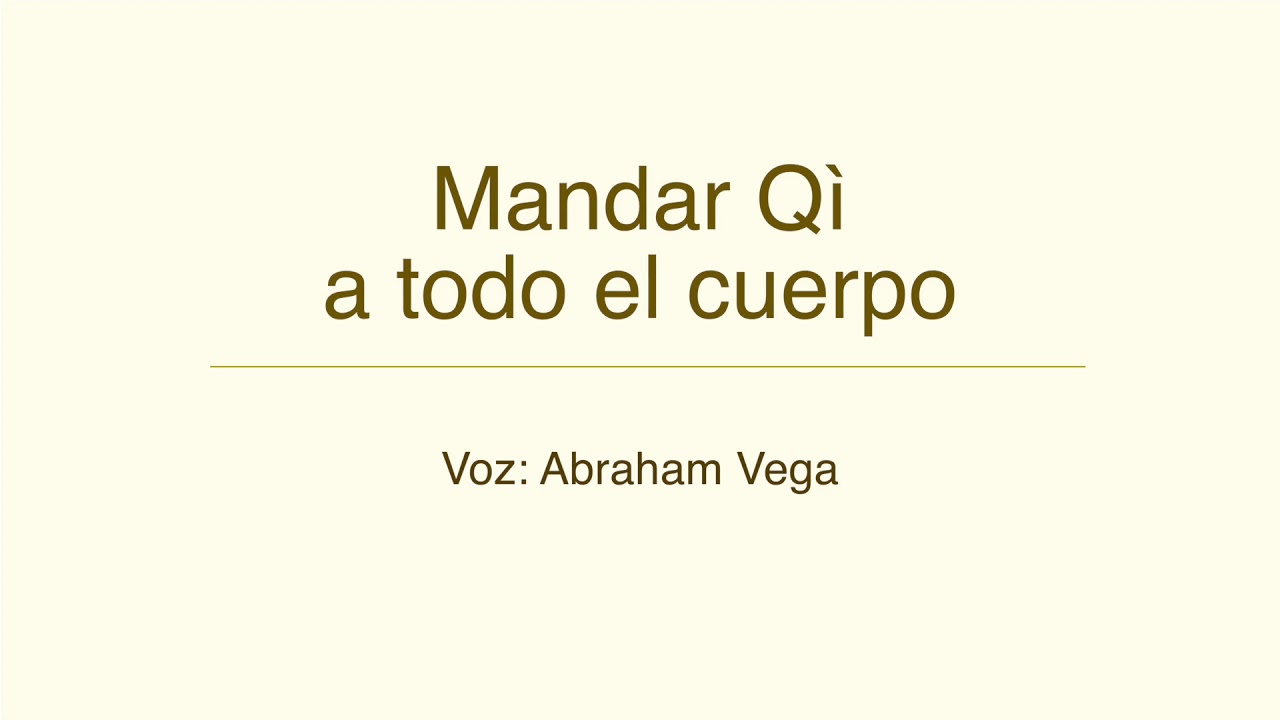 Mandar Qi a todo el cuerpo