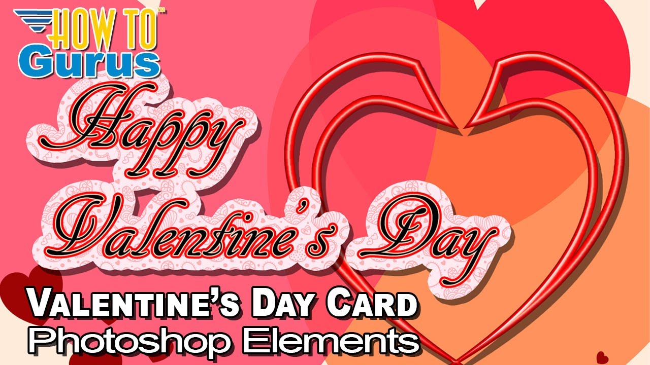 How You Can Make a Happy Valentine's Day Card in Photoshop Elements