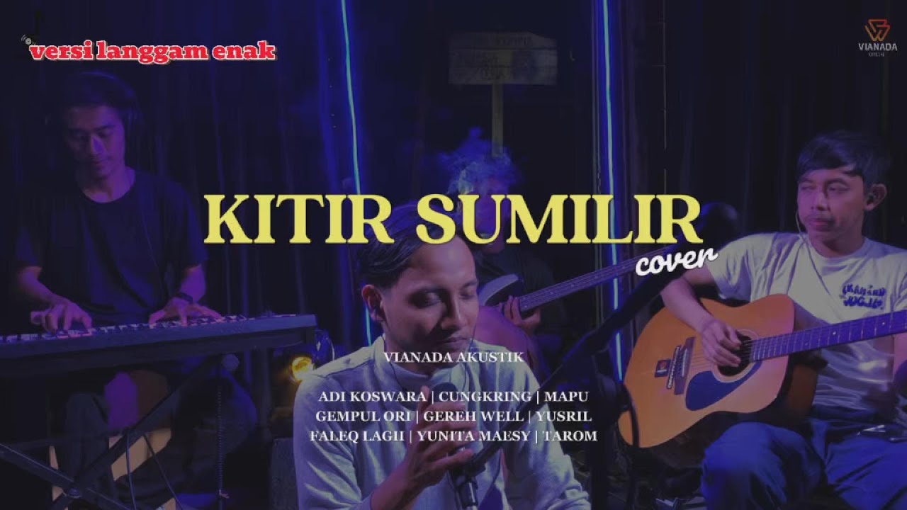KITIR SUMILIR VERSI LANGGAM ENAK | LIVE COVER VIANADA AKUSTIK
