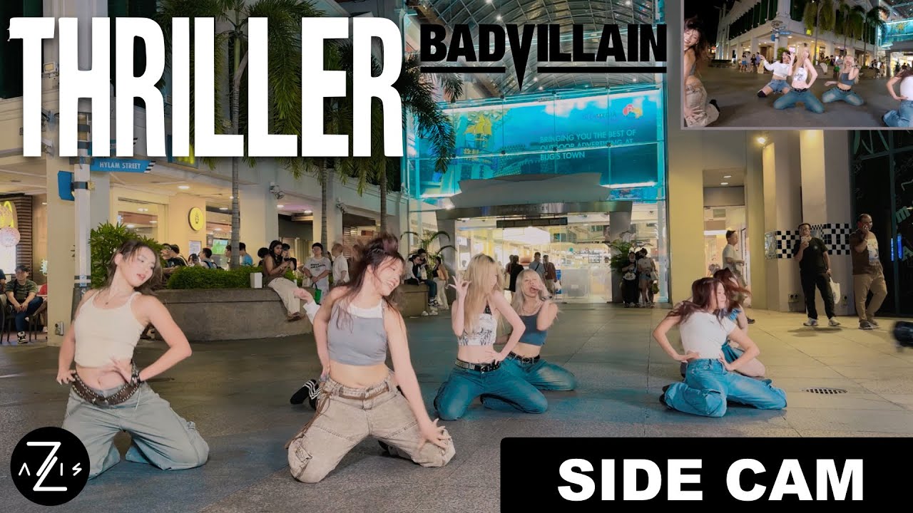 [KPOP IN PUBLIC / SIDE CAM] BADVILLAIN - 'THRILLER' | DANCE COVER | Z-AXIS FROM SINGAPORE