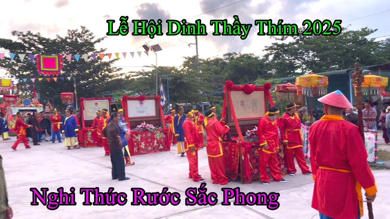 Lễ Hội Dinh Thầy Thím Năm - 2025 . Nghi Thức Rước Sắc Phong Quá Độc Đáo .