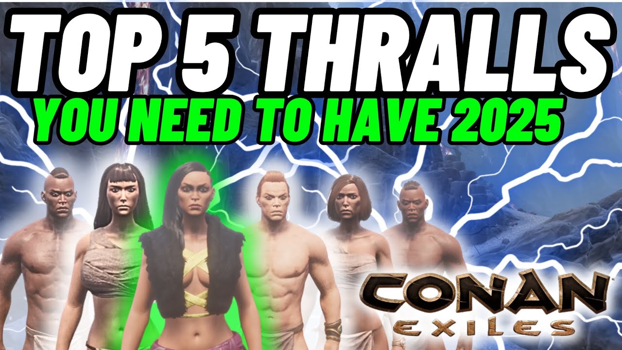 Must-Have Fighter Thralls in Conan Exiles 2025 – Locations & Stats Revealed!