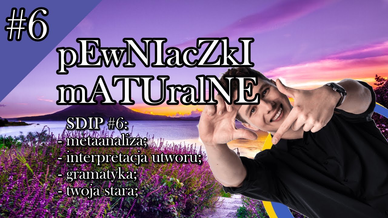 INTERPRETACJA UTWORU - TO BĘDZIE NA MATURZE!!! - sdip #6