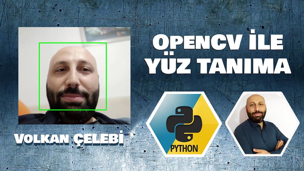 Python - OpenCV ile Yüz Tanıma