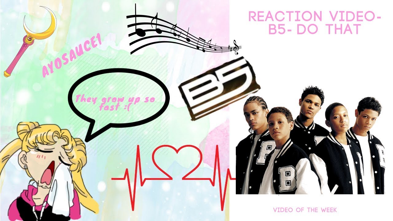 Reaction Video- B5 Do that