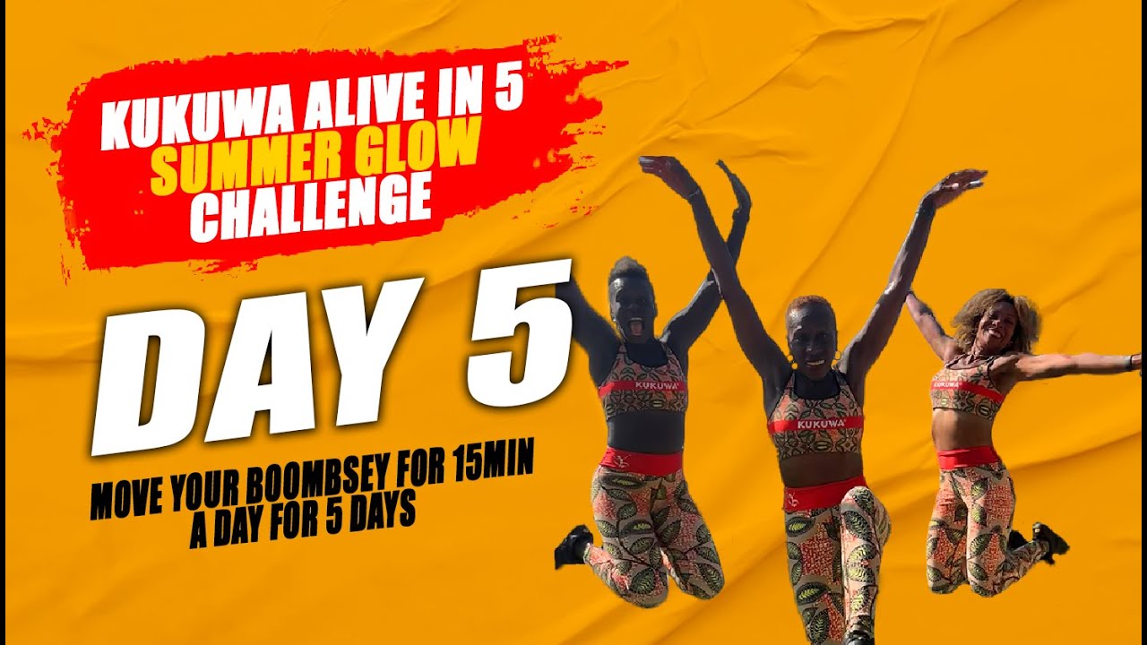 Day 5: Kukuwa Alive in 5 Summer Glow Challenge