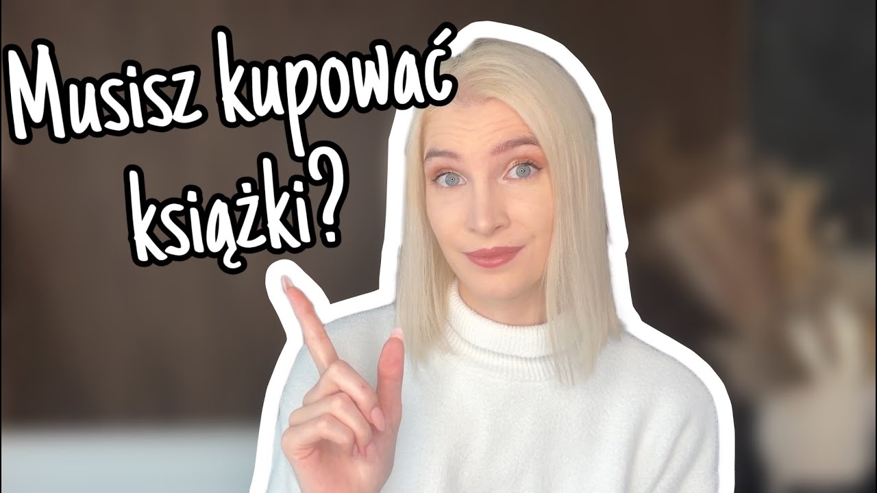 MUSISZ KUPOWAĆ KSIĄŻKI!