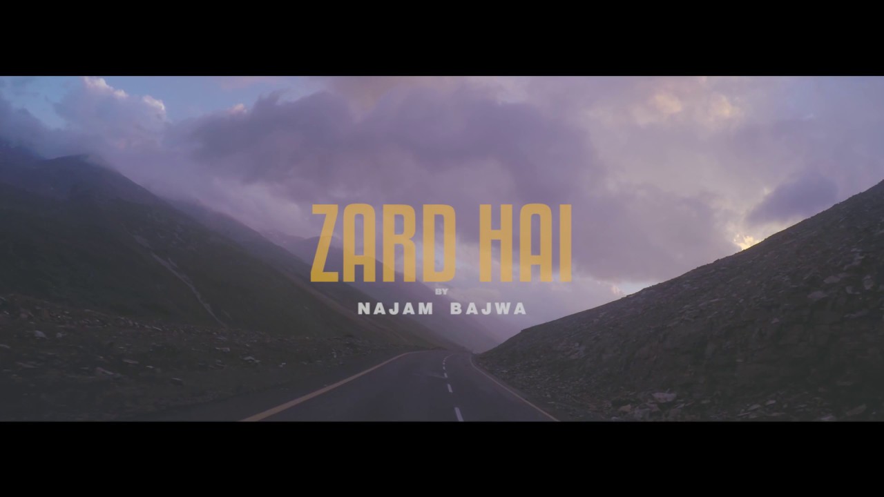Zard Hay (Full HD) | Najam Bajwa | New Songs 2018 | Latest Bollywood Song 2018