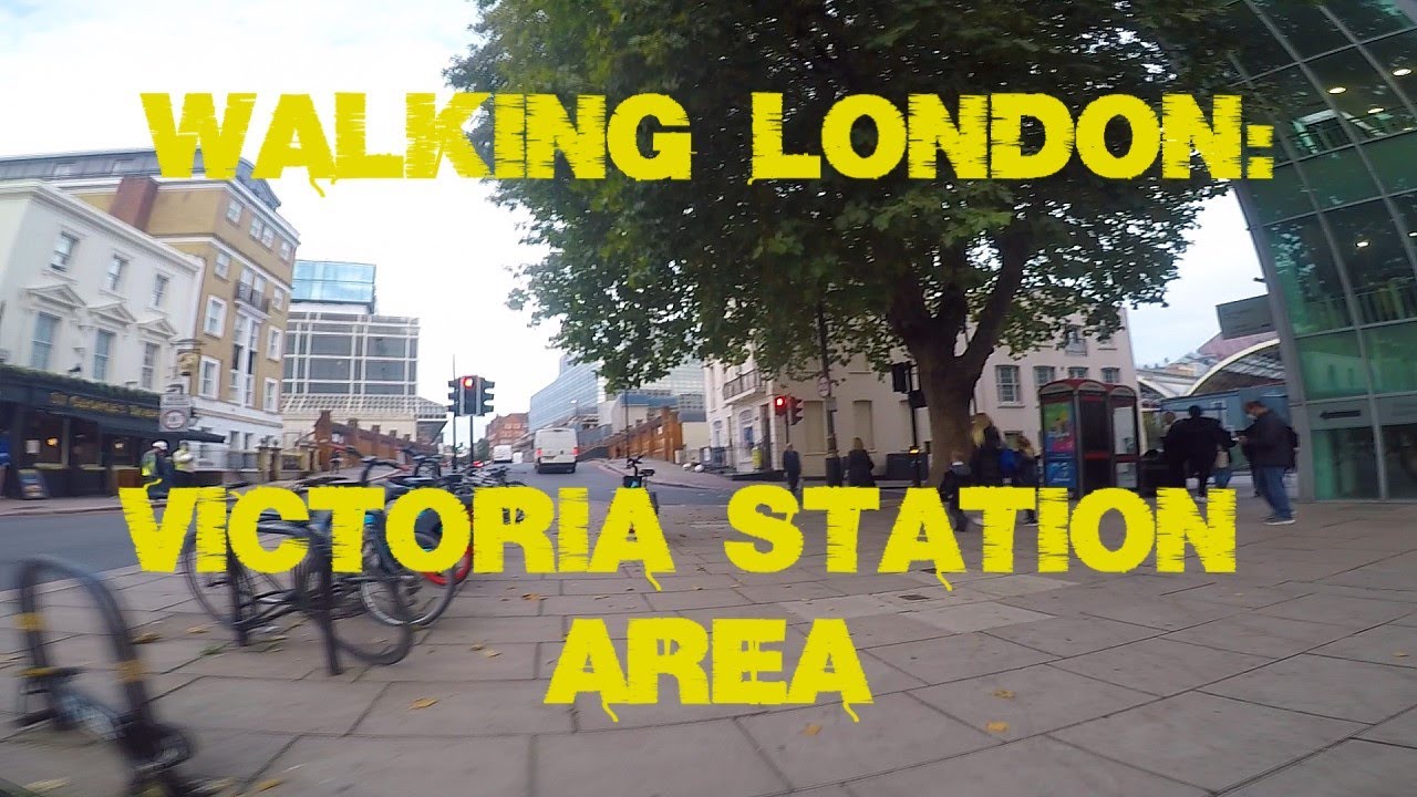 Walking London: Victoria Station & Area