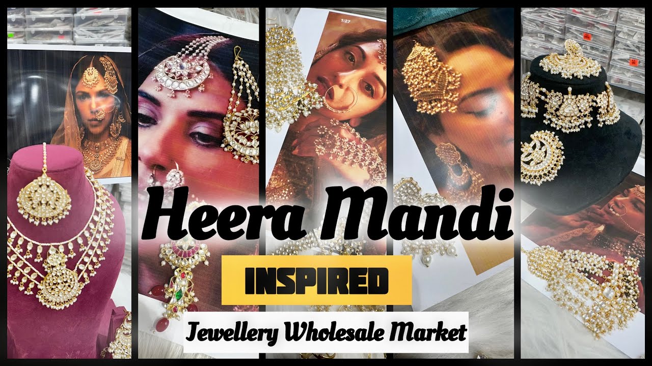 Exclusive Trendy Heeramandi Inspired Jewellery Wholesale Market | High End Pachi Kundan Jewellery