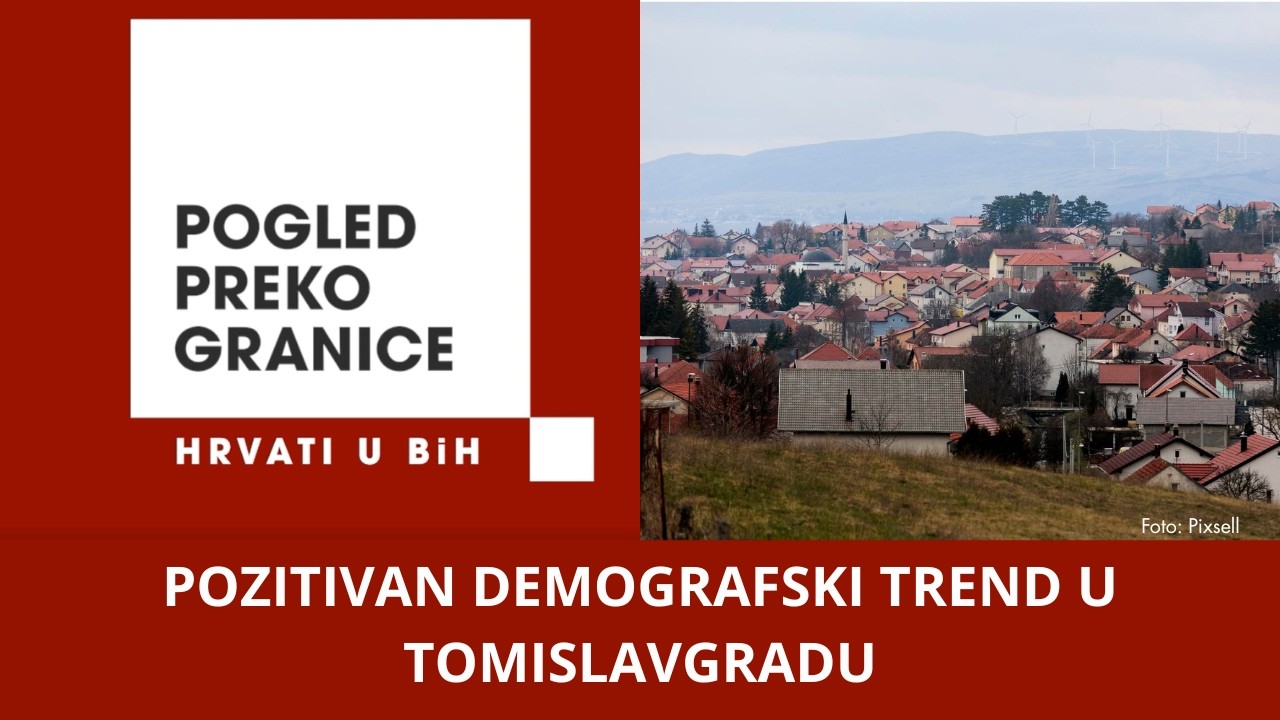 Pozitivan demografski trend u Tomislavgradu