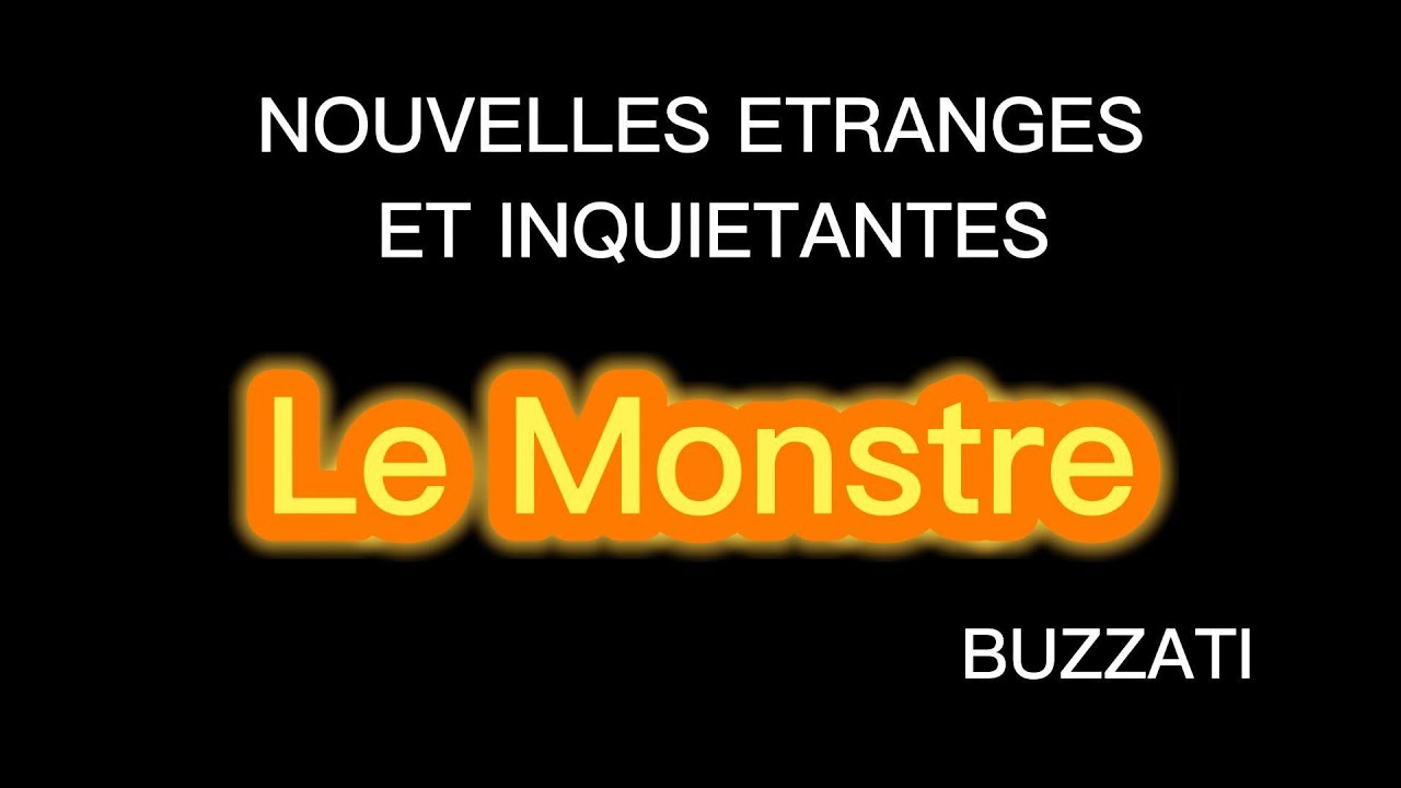 LE MONSTRE : Nouvelles Etranges et Inquiétantes