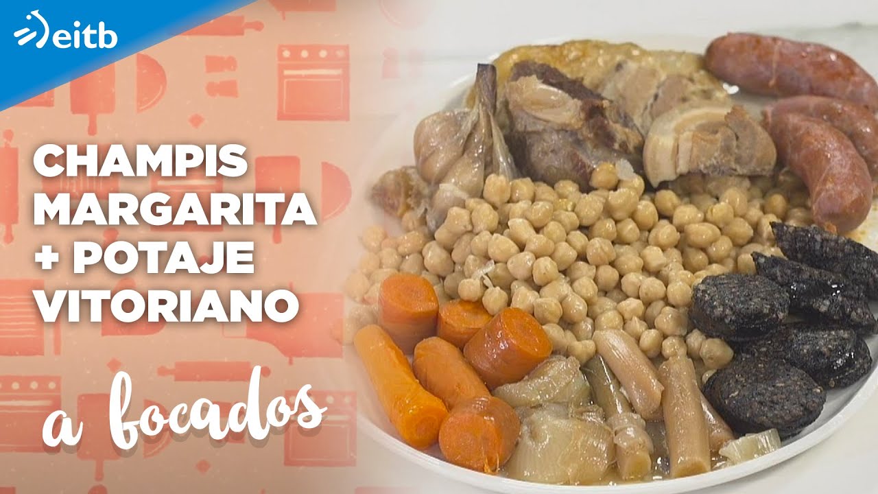 A BOCADOS: Champis margarita + Potaje vitoriano