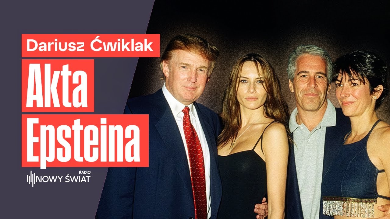 Putin, Clinton, Trump i polskie wątki w aktach Epstiena - Dariusz Ćwiklak