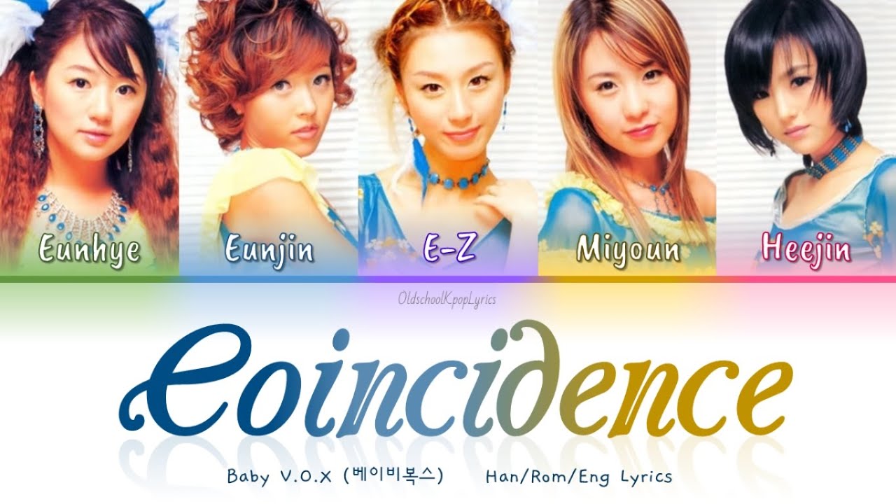 Baby V.O.X (베이비복스) Coincidence (우연) - Han/Rom/Eng Lyrics (가사) [2002]