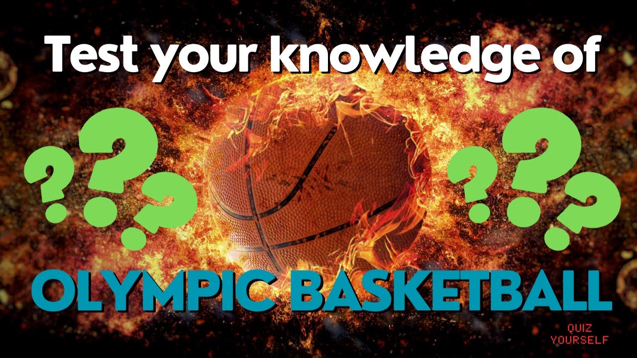 Test your knowledge of Olympic Basketball