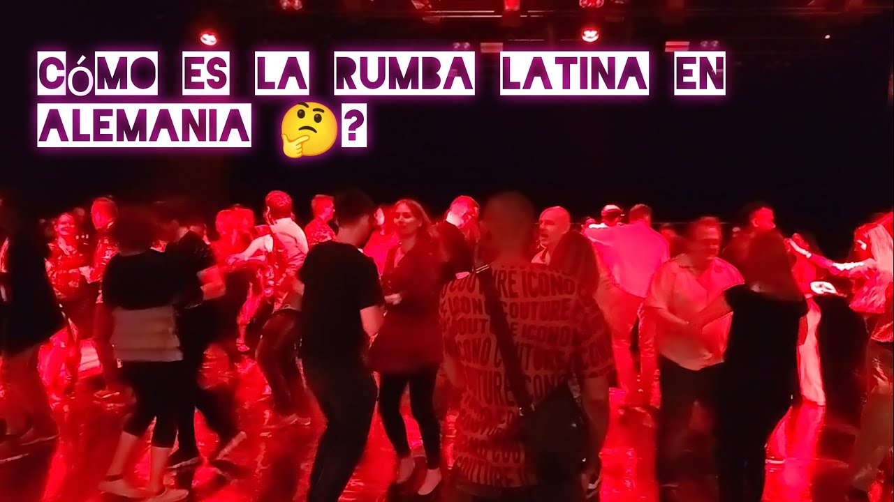 Existen discotecas latinas en Alemania 🤔? que tal son las rumbas latinas 💃🕺?