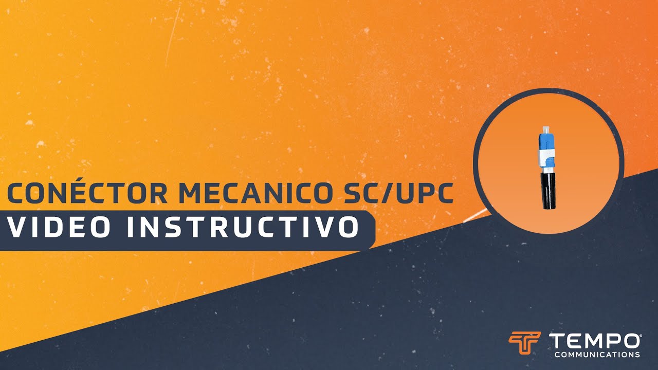 Conéctor Mecanico SC/UPC: Video Instructivo