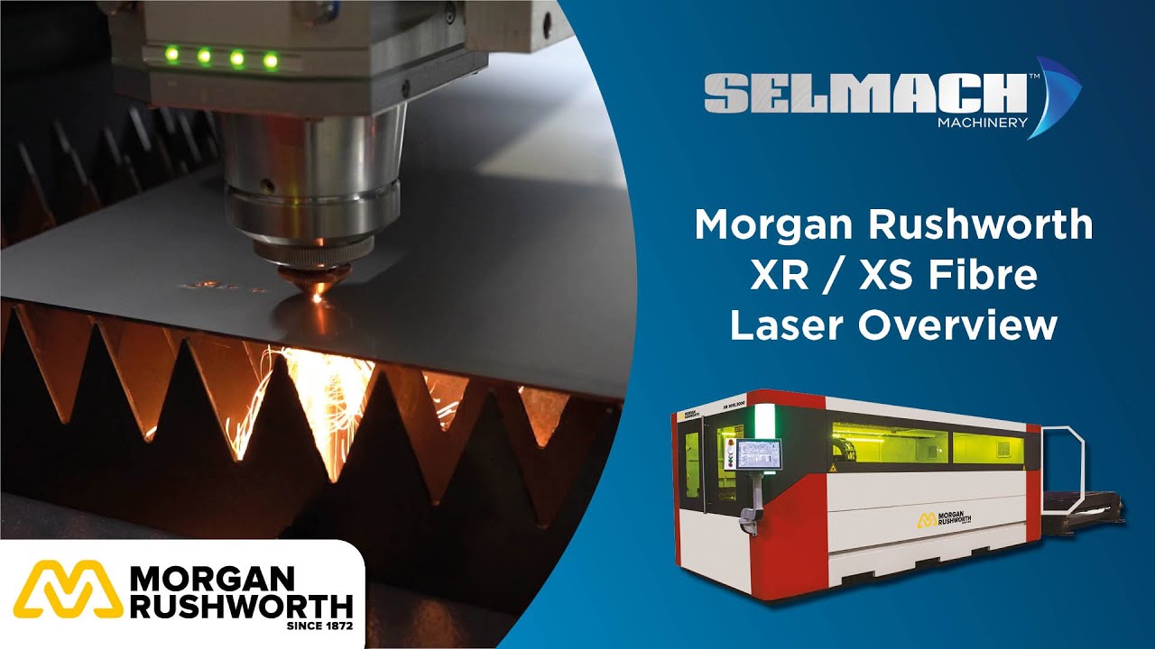 Morgan Rushworth XR / XS Fibre Laser Cutting Machine