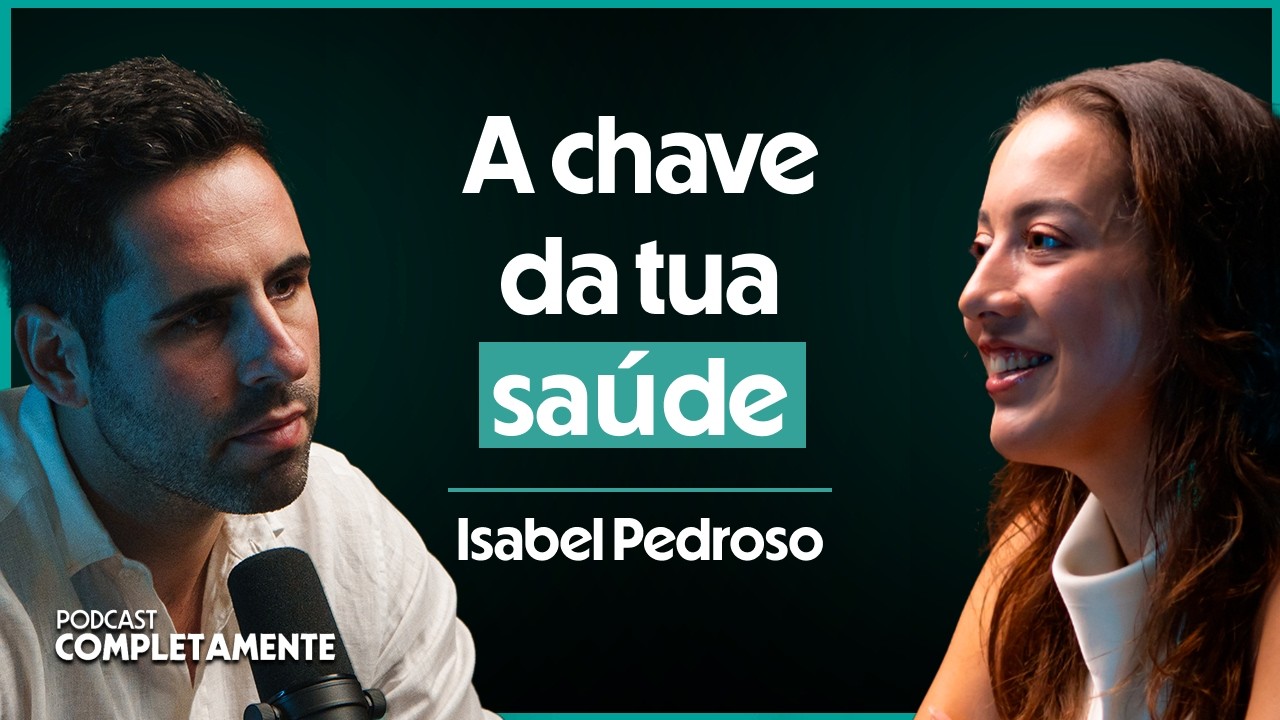 Isabel Pedroso Silva: O Intestino Controla a Tua Vida - Podcast Completamente #10