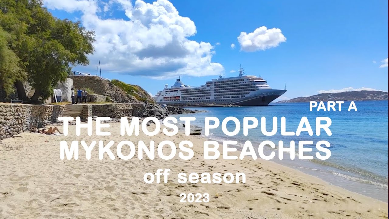 MYKONOS BEACHES 2023 - A COMPLETE GUIDE (Part A)