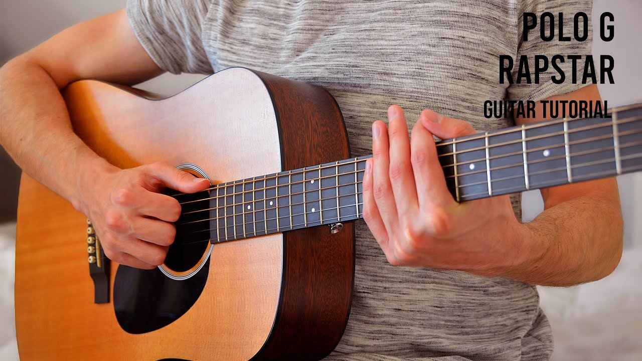 Polo G &ndash; Rapstar EASY Guitar Tutorial With Chords / Lyrics
