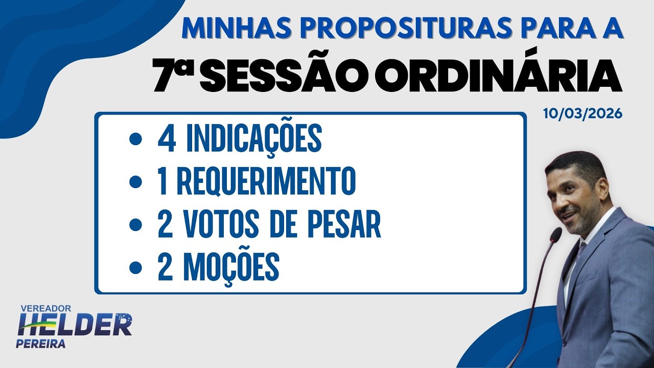 7ª Sessão Ordinária - 10/03/2026 - Vereador Helder Pereira - Paulínia SP
