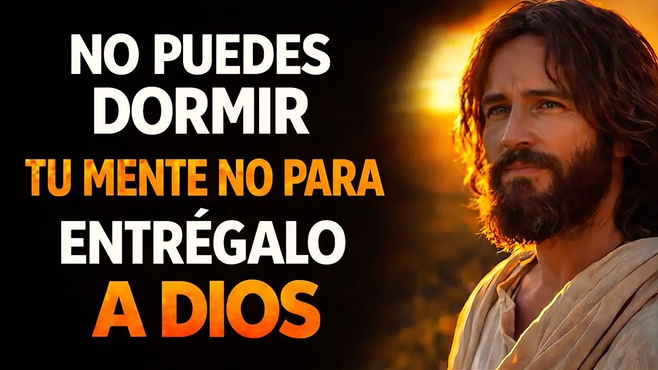 NO PUEDES DORMIR? Ansiedad Nocturna | Entrega Tu Mente a Dios