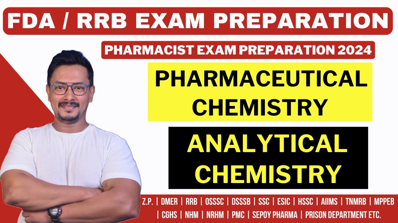 PHARMACEUTICAL CHEMISTRY / ANALYTICAL CHEMISTRY / FDA & RRB EXAM PREPARATION / RRB PHARMACIST EXAM