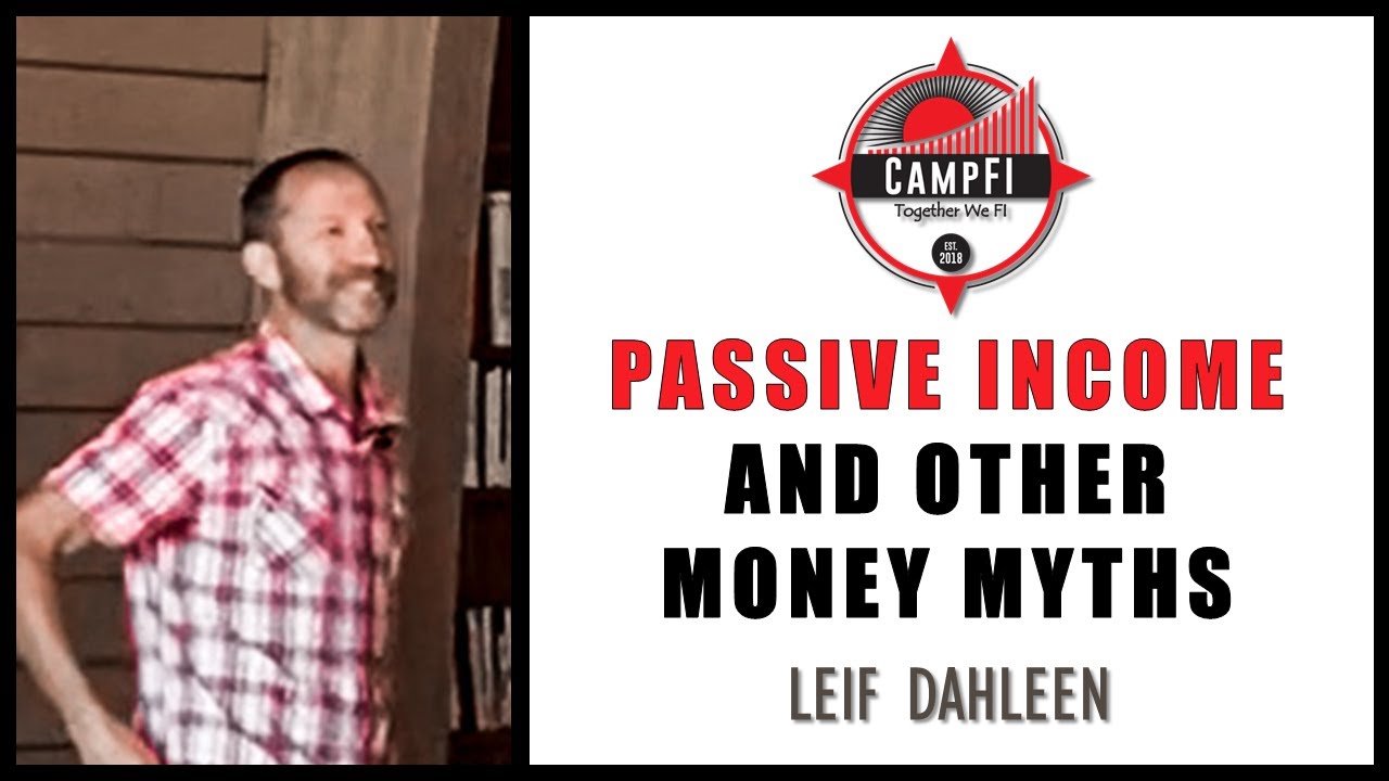 PASSIVE INCOME and other Money Myths | Leif Dahleen | Physician on FIRE