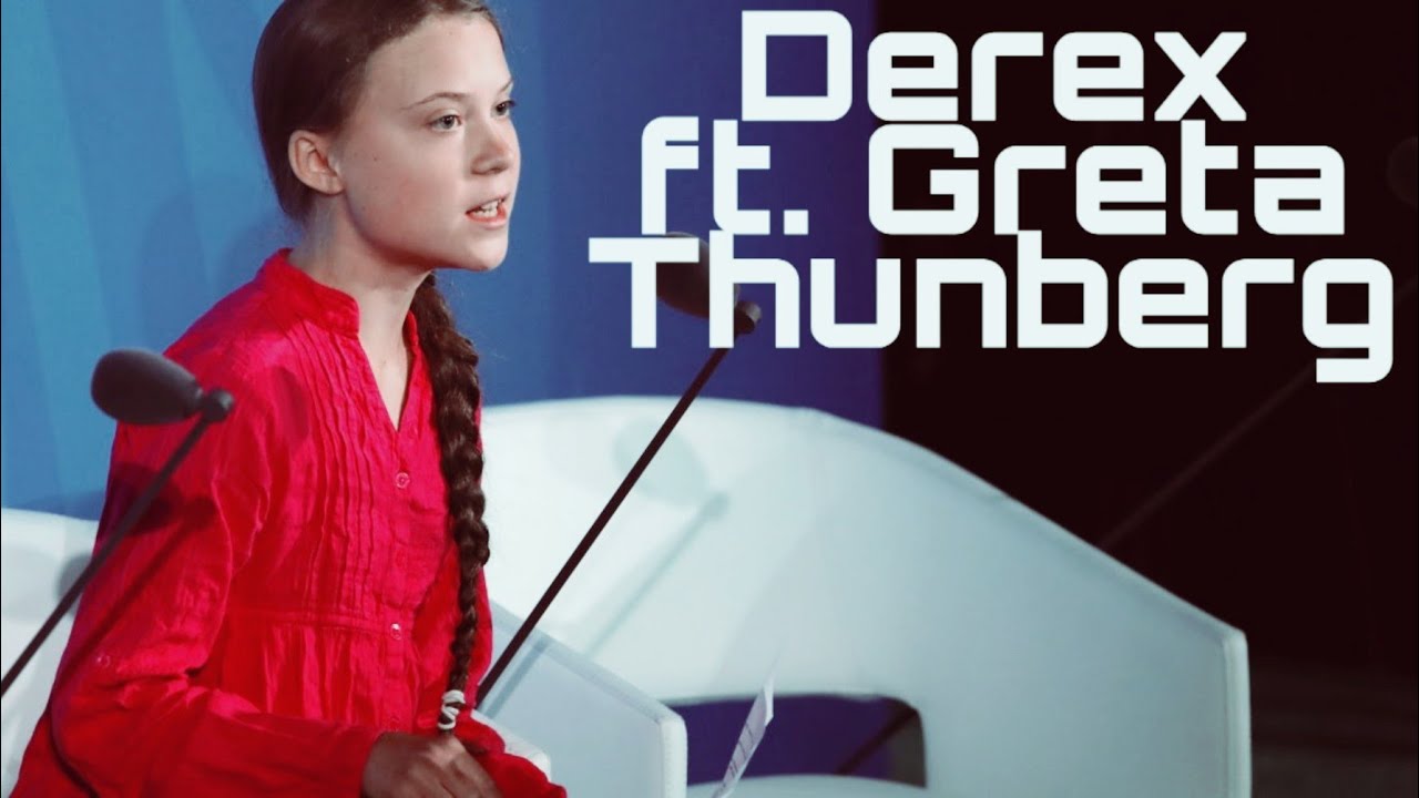 Derex ft. Greta Thunberg - How Dare You