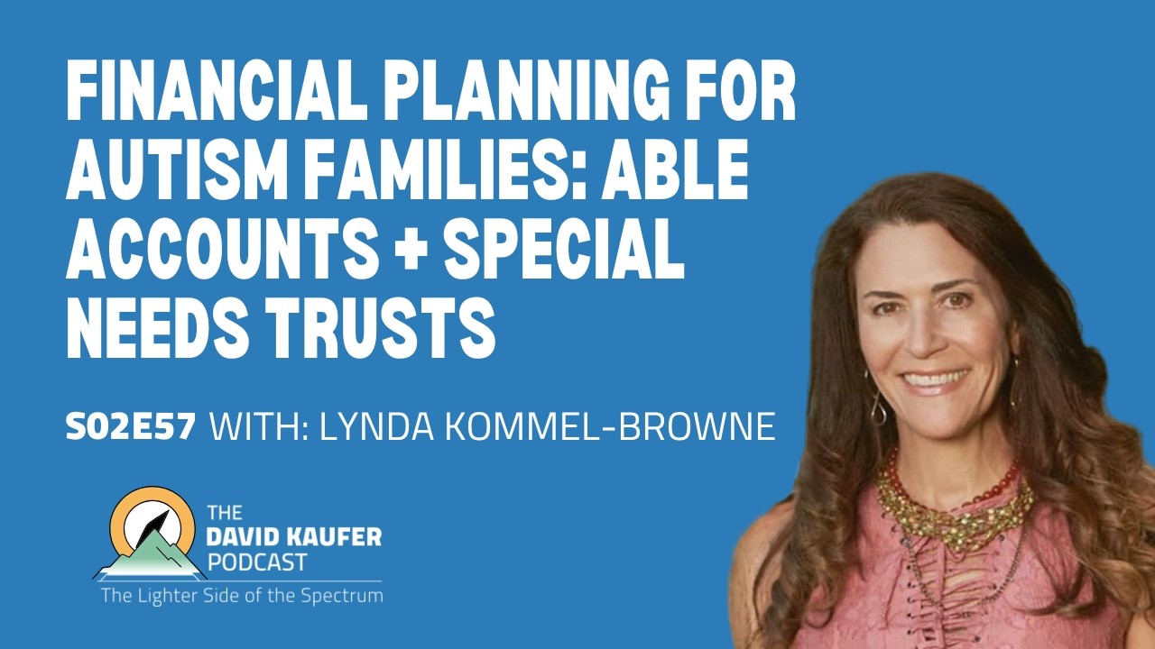 Financial Planning for Autism Families | ABLE Accounts + Special Needs Trusts | Lynda Kommel-Browne