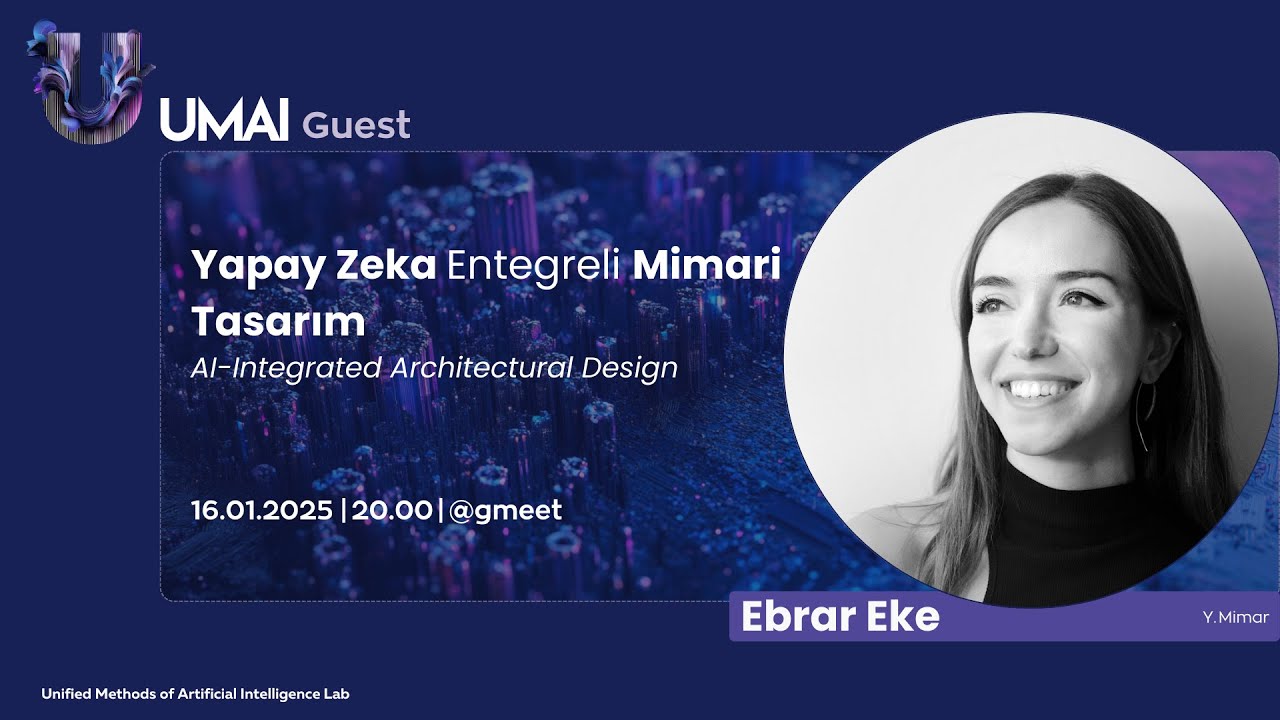 UMAI x Ebrar Eke : Yapay Zeka Entegreli Mimari Tasarım