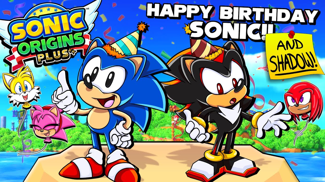 🎂 Sonic and Shadow's Birthday Bash!! 🎂 - Sonic Origins Plus LIVE CELEBRATION!!