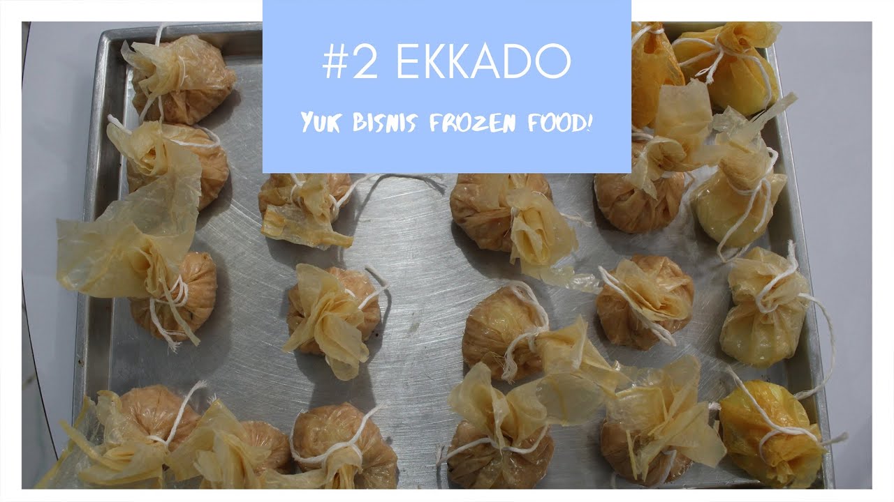 IDE BISNIS FROZEN FOOD # 2: EKKADO