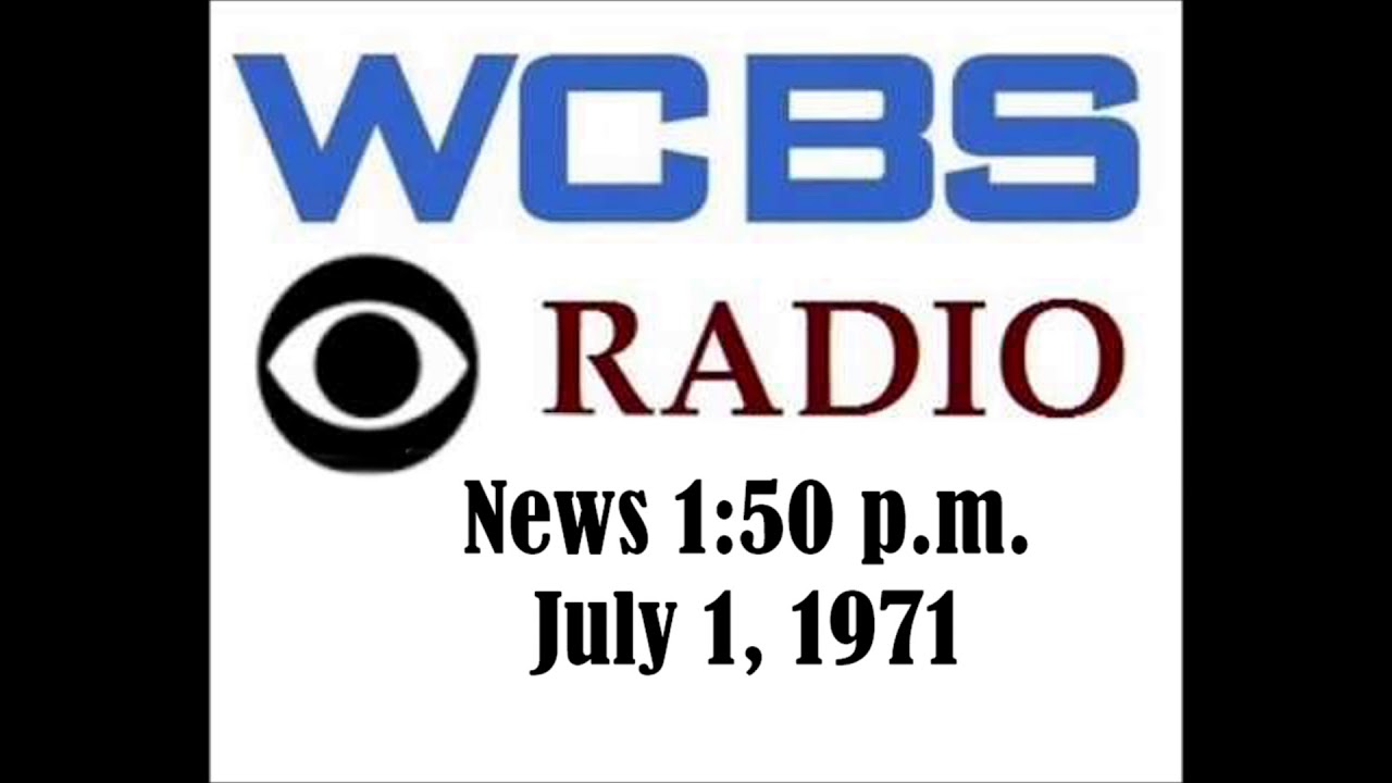 WCBS RADIO NEWS, 1:50 P.M., JULY 1, 1971
