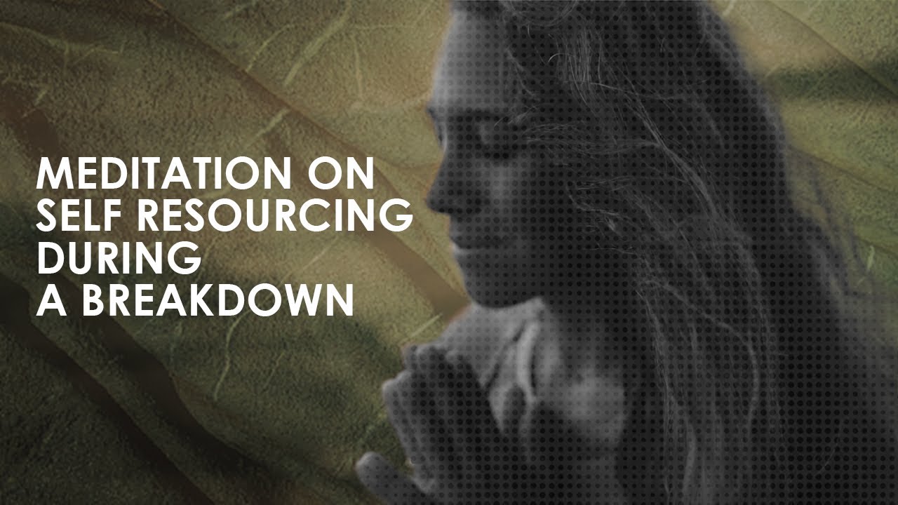 Meditation for The Mental Breakdown | Trauma Informed Integrative Mental Health Work