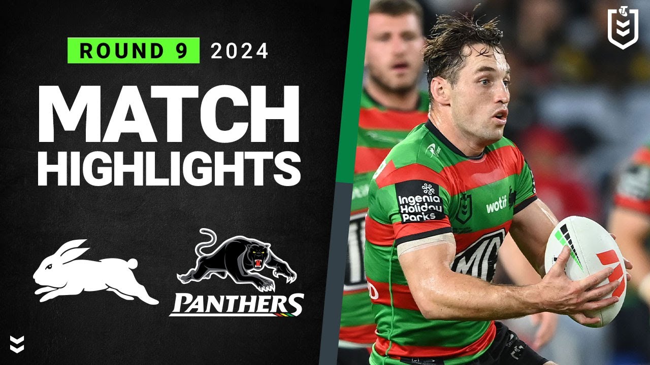 NRL Highlights | NRL 2024 | Rabbitohs v Panthers | Match Highlights