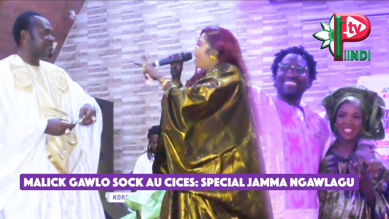 Malick GAWLO SOCK au CICES : Special Jamma Ngawlagu