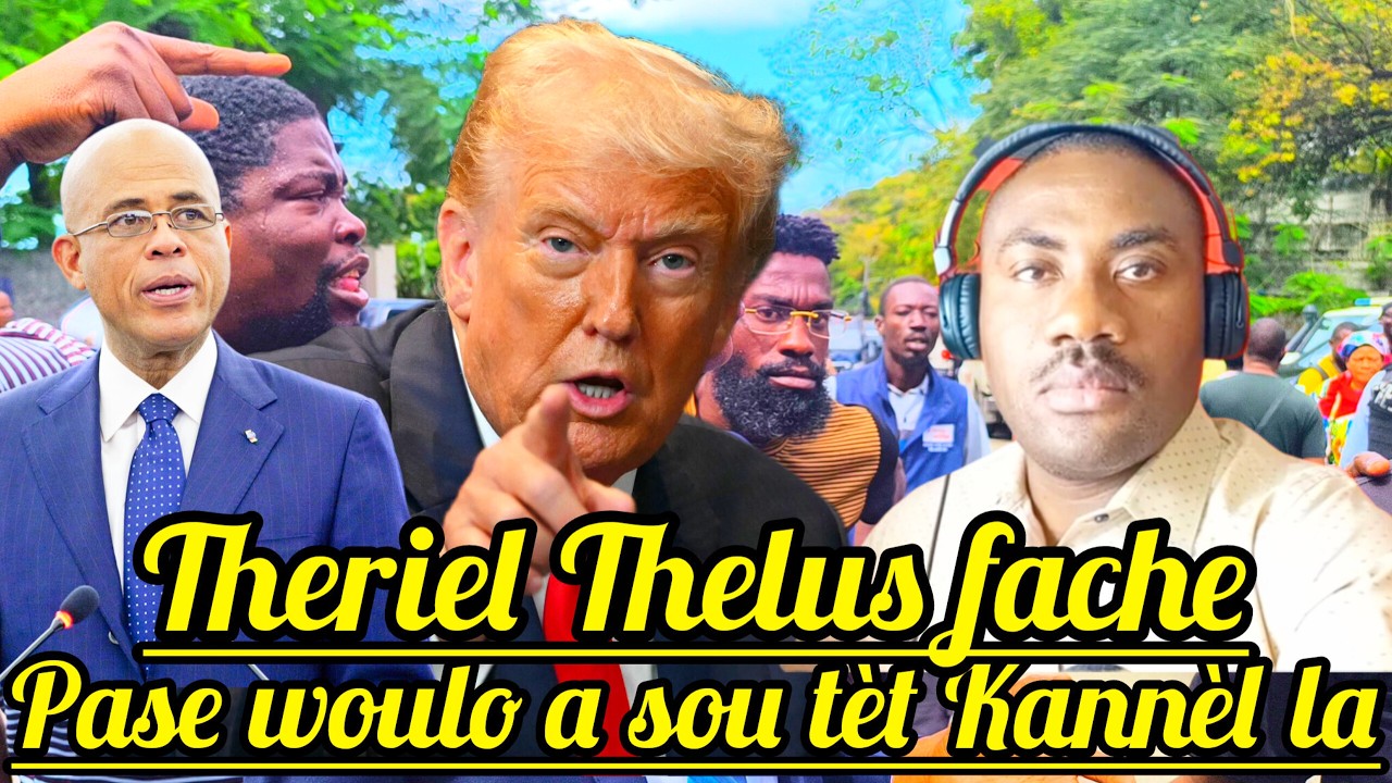 GWO ZEN PETE😱🆘Theriel Thelus Fenk Pase Woulo a Sou Prezidan Tèt Kannèl la  Ki met Peyi a Tèt Anba.