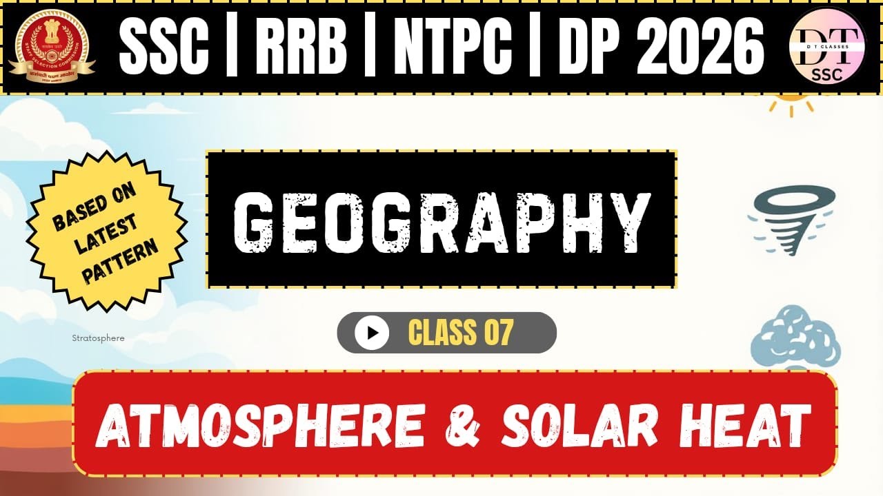 GEOGRAPHY CLASS 07 | ATMOSPHERE & SOLAR HEAT | SSC CGL T2 2025 | ALL SSC | RRB | NTPC | OTHER EXAMS