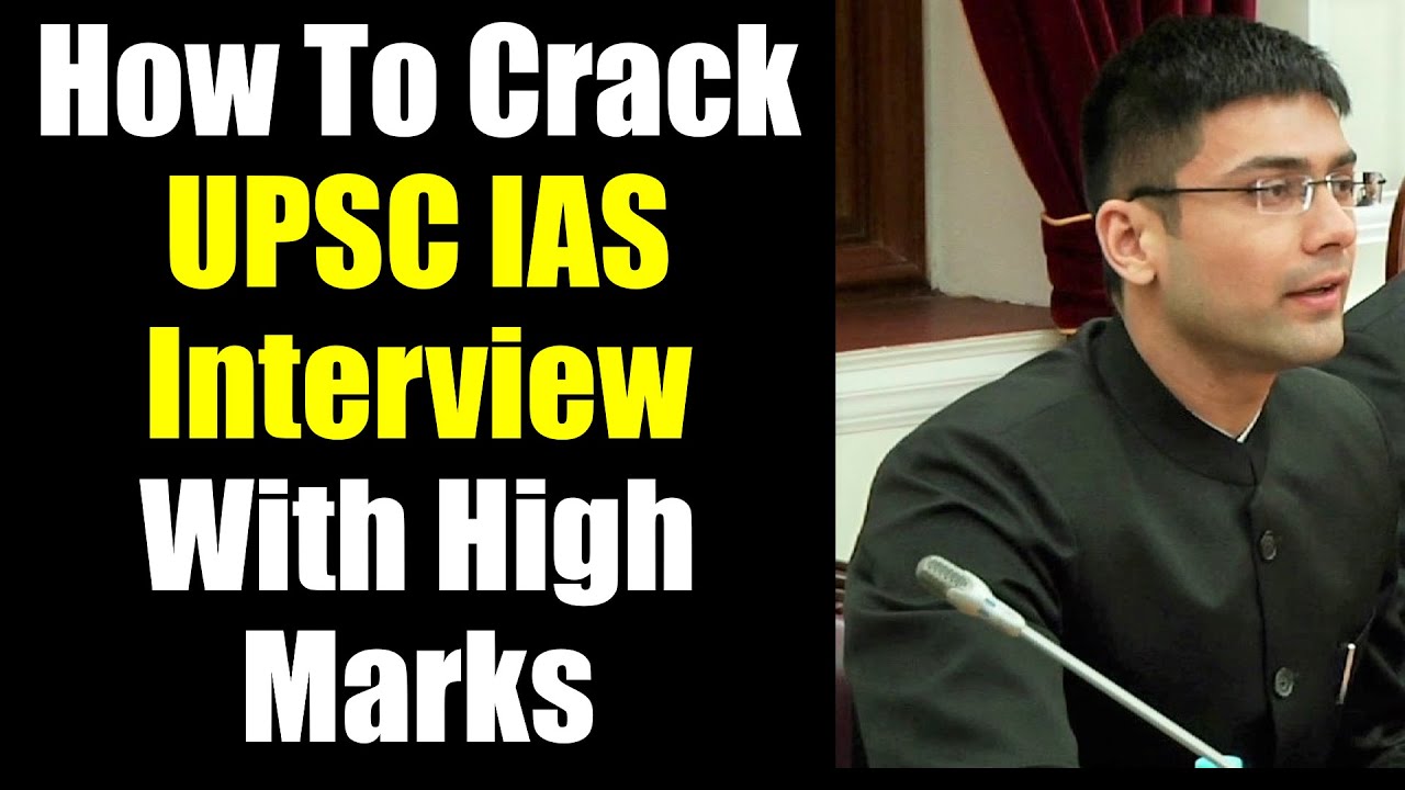 How To Crack UPSC IAS Interview With High Marks || Best Tips To Crack Any Interview