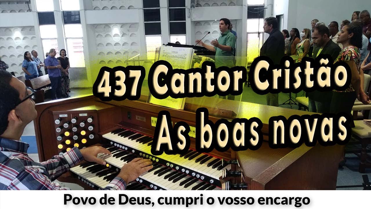 (437 Cantor Cristão) AS BOAS NOVAS - PIBCORD -  com Letra |1ª, 5ª e 6ª estrofe