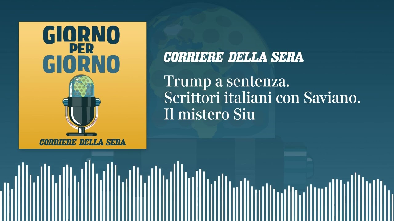 Trump va a sentenza. Scrittori italiani con Saviano. Il mistero Siu