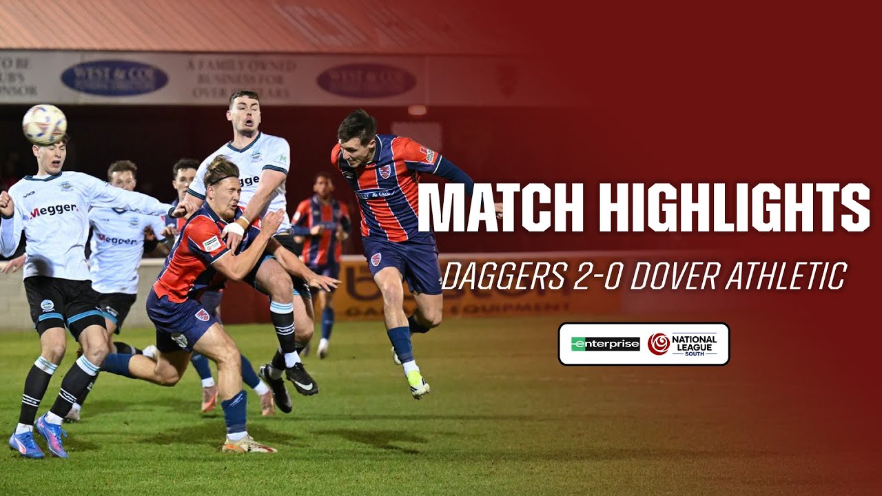 Match Highlights | Daggers 2-0 Dover Athletic | Enterprise NLS